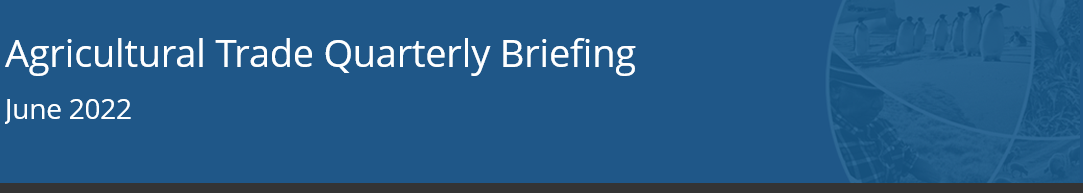 Agricultural Trade Quarterly Briefing