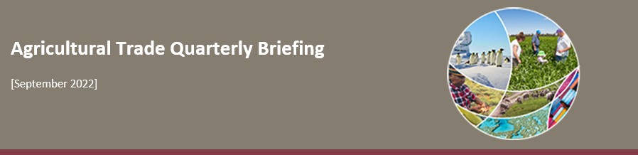 Agricultural Trade Quarterly Briefing - September 2022